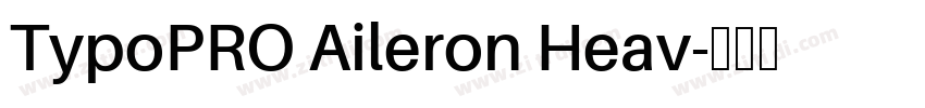 TypoPRO Aileron Heav字体转换